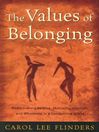 The Values of Belonging (eBook): Rediscovering Balance, Mutuality, Intuition, and Wholeness in a Competitive World